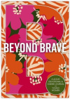 Beyond Brave -  A 60-Day Devotional and Guided Journal for Young Women